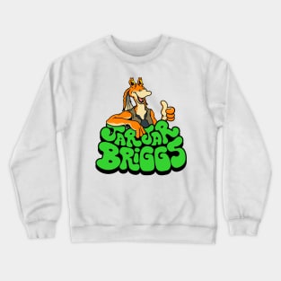 JarJar Briggs Crewneck Sweatshirt